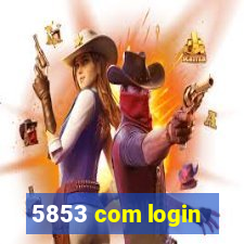 5853 com login